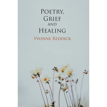 Poetry, Grief and Healing