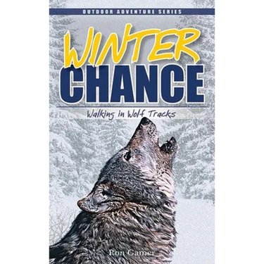 Winter Chance: Walking in Wolf Tracks