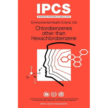 Chlorobenzenes Other Than Hexachlorobenzene: Environmental Health Criteria Series No 128