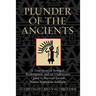 Plunder of the Ancients: A True Story of Betrayal, Redemption, and an Undercover Quest to Recover Sacred Native American Artifacts