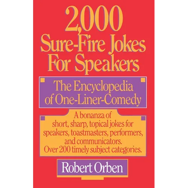 2,000 Sure-Fire Jokes for Speakers: The Encyclopedia of One-Liner Comedy