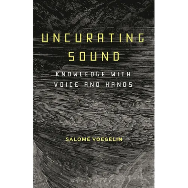 Uncurating Sound: Knowledge with Voice and Hands