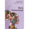 Psychology of Black Womanhood