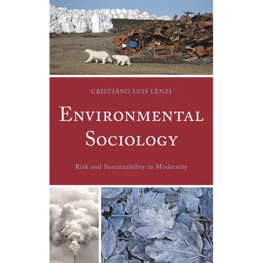 Environmental Sociology: Risk and Sustainability in Modernity