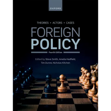 Foreign Policy: Theories, Actors, Cases