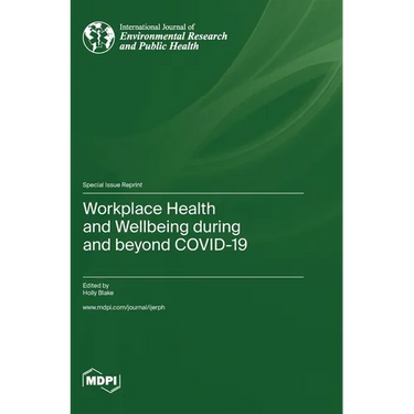 Workplace Health and Wellbeing during and beyond COVID-19