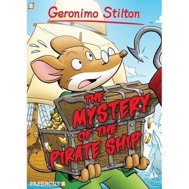 Geronimo Stilton Graphic Novels #17: The Mystery of the Pirate Ship