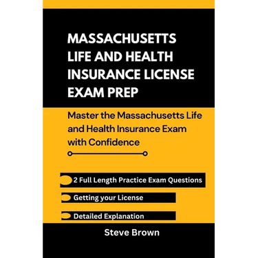 Massachusetts Life and Health Insurance License Exam Prep: Master the Massachusetts and Health Insurance Exam with Confidence