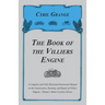 The Book of the Villiers Engine - A Complete and Fully Illustrated Instruction Manual on the Construction, Running, and Repair of Villiers Engines - P