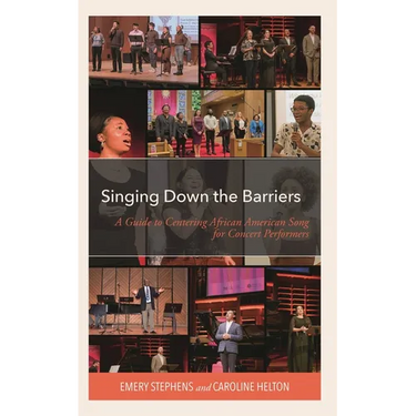 Singing Down the Barriers: A Guide to Centering African American Song for Concert Performers