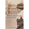 Willa Cather Living: A Personal Record