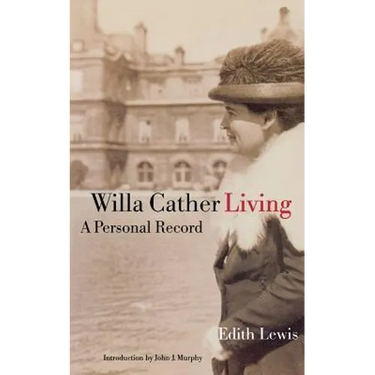 Willa Cather Living: A Personal Record