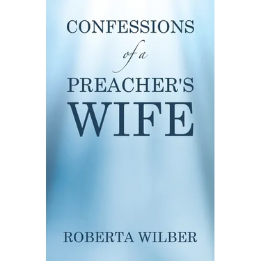 Confessions of a Preacher's Wife