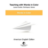 Teaching with Words in Color - Lesson Guides, Techniques, Games