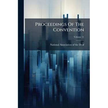Proceedings Of The Convention; Volume 11