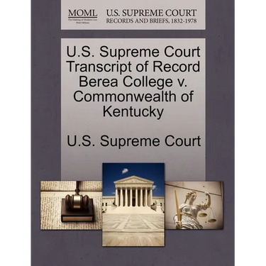 U.S. Supreme Court Transcript of Record Berea College V. Commonwealth of Kentucky