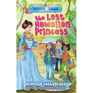 A Stroke of Magic: The Last Hawaiian Princess