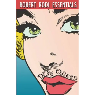 Drag Queen (Robert Rodi Essentials)