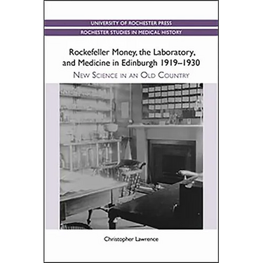 Rockefeller Money, the Laboratory and Medicine in Edinburgh 1919-1930:: New Science in an Old Country