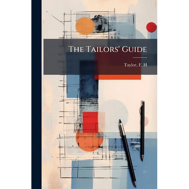 The Tailors' Guide