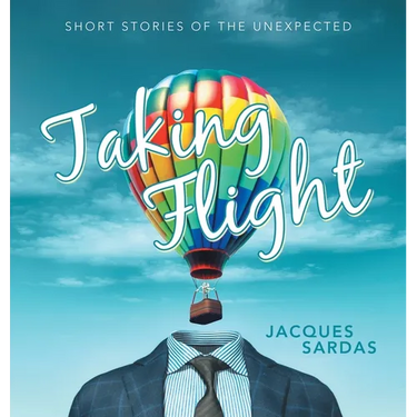 Taking Flight: Short Stories of the Unexpected
