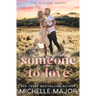 Someone To Love: A Small Town Romance