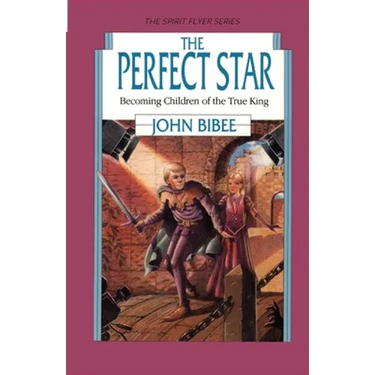 The Perfect Star: Becoming Children of the True King