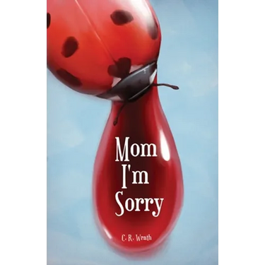 Mom I'm Sorry