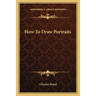 How To Draw Portraits