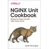 NGINX Unit Cookbook: Recipes for Using a Versatile Open Source Server
