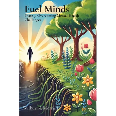 Fuel Minds: Phase 9: Overcoming Mental Health Challenges