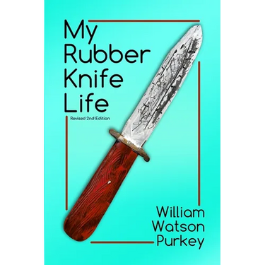 My Rubber Knife Life