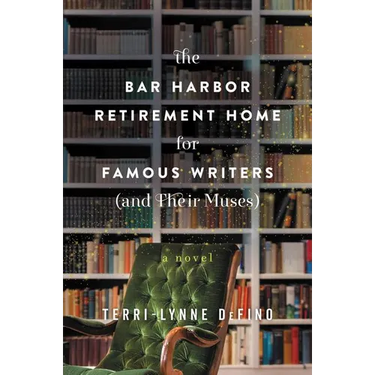The Bar Harbor Retirement Home for Famous Writers (and Their Muses)