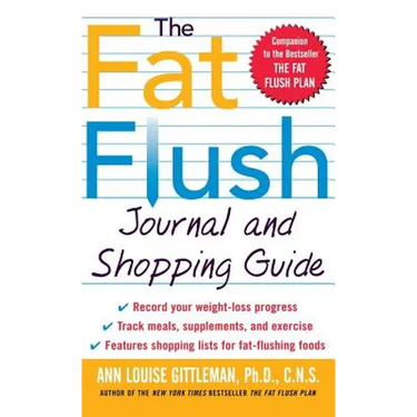 The Fat Flush Journal and Shopping Guide ( Gittleman )