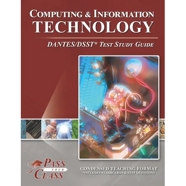 Computing and Information Technology DANTES/DSST Test Study Guide
