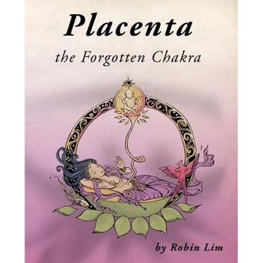 Placenta - the Forgotten Chakra