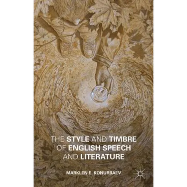 The Style and Timbre of English Speech and Literature