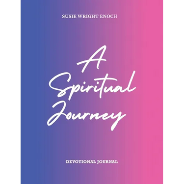 A Spiritual Journey: Devotional Journal