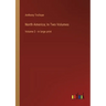 North America; In Two Volumes: Volume 2 - in large print