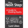 The Next Step: A Guide to Dividing Equity