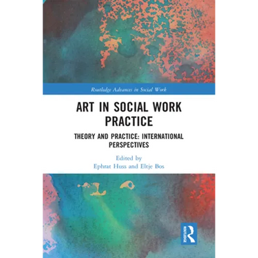 Art in Social Work Practice: Theory and Practice: International Perspectives