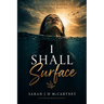 I Shall Surface