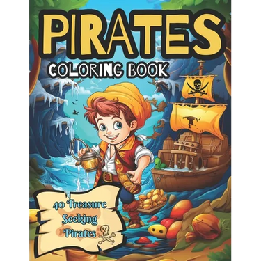 Pirate Coloring Book: 40 Treasure Hunting Pirates to Color: Coloring Book for Kids Ages 4 to 12