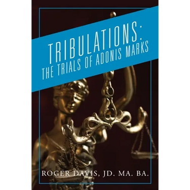 Tribulations: The Trials of Adonis Marks