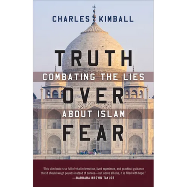 Truth Over Fear: Combating the Lies about Islam