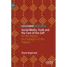 Social Media, Truth and the Care of the Self: On the Digital Technologies of the Subject