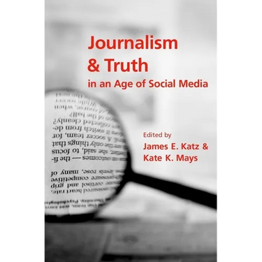 Journalism and Truth in an Age of Social Media