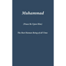 Muhammad: The Best Human Being of all Time