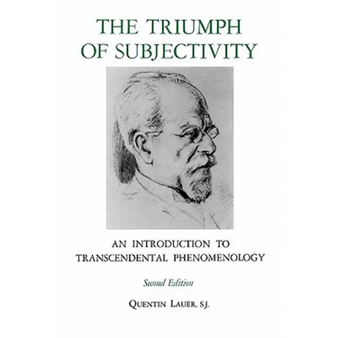 The Triumph of Subjectivity: An Introduction to Transcendental Phenomenology