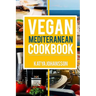 Vegan Mediterranean Cookbook: Top 35 Vegan Mediterranean Recipes